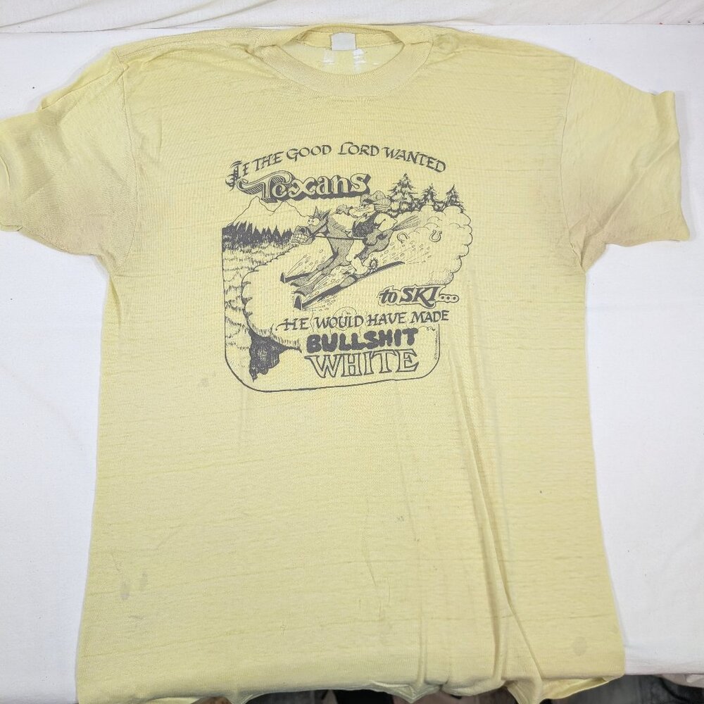 Vintage 80's If God intended Texans to Ski